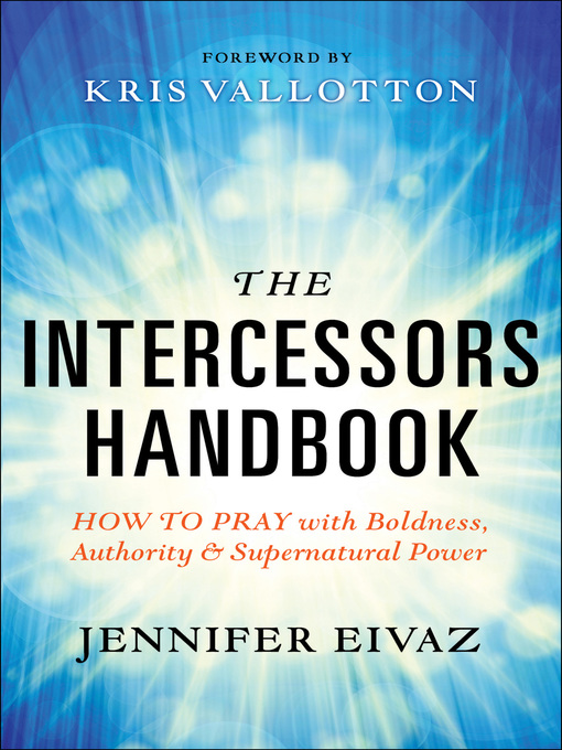 Title details for The Intercessors Handbook by Jennifer Eivaz - Available